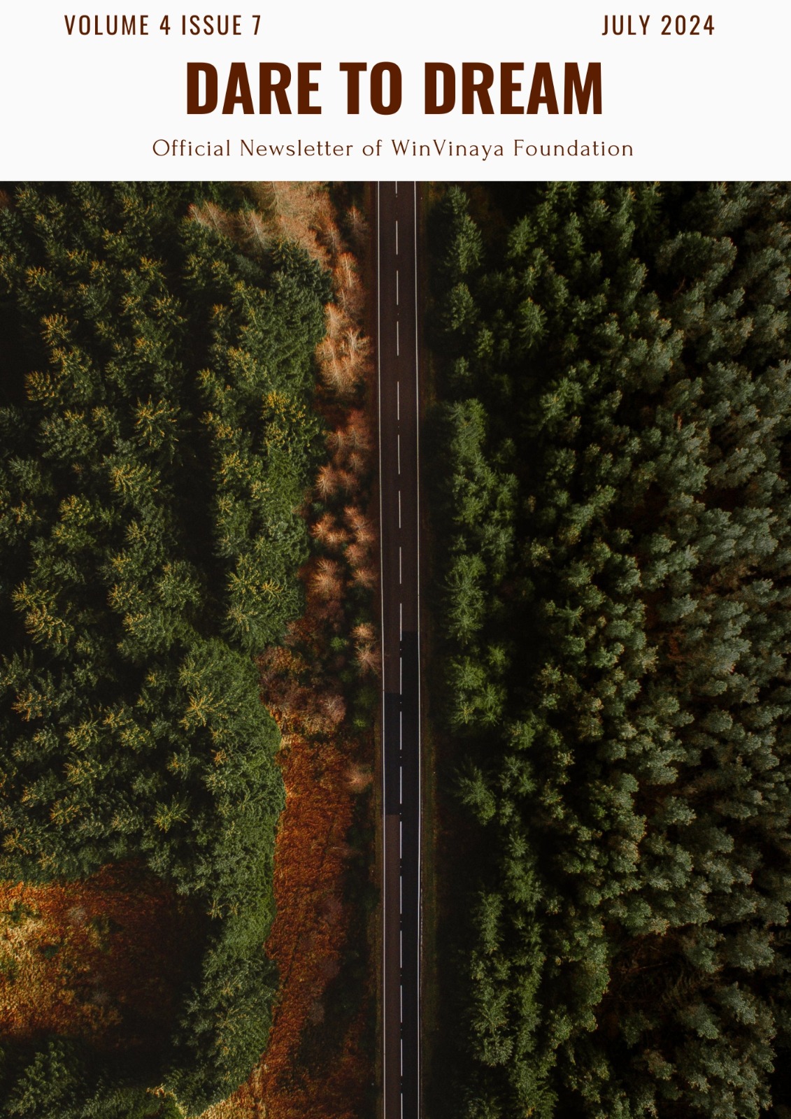 An overhead shot of a road lined with trees. Dare To Dream, July 2024 poster image.