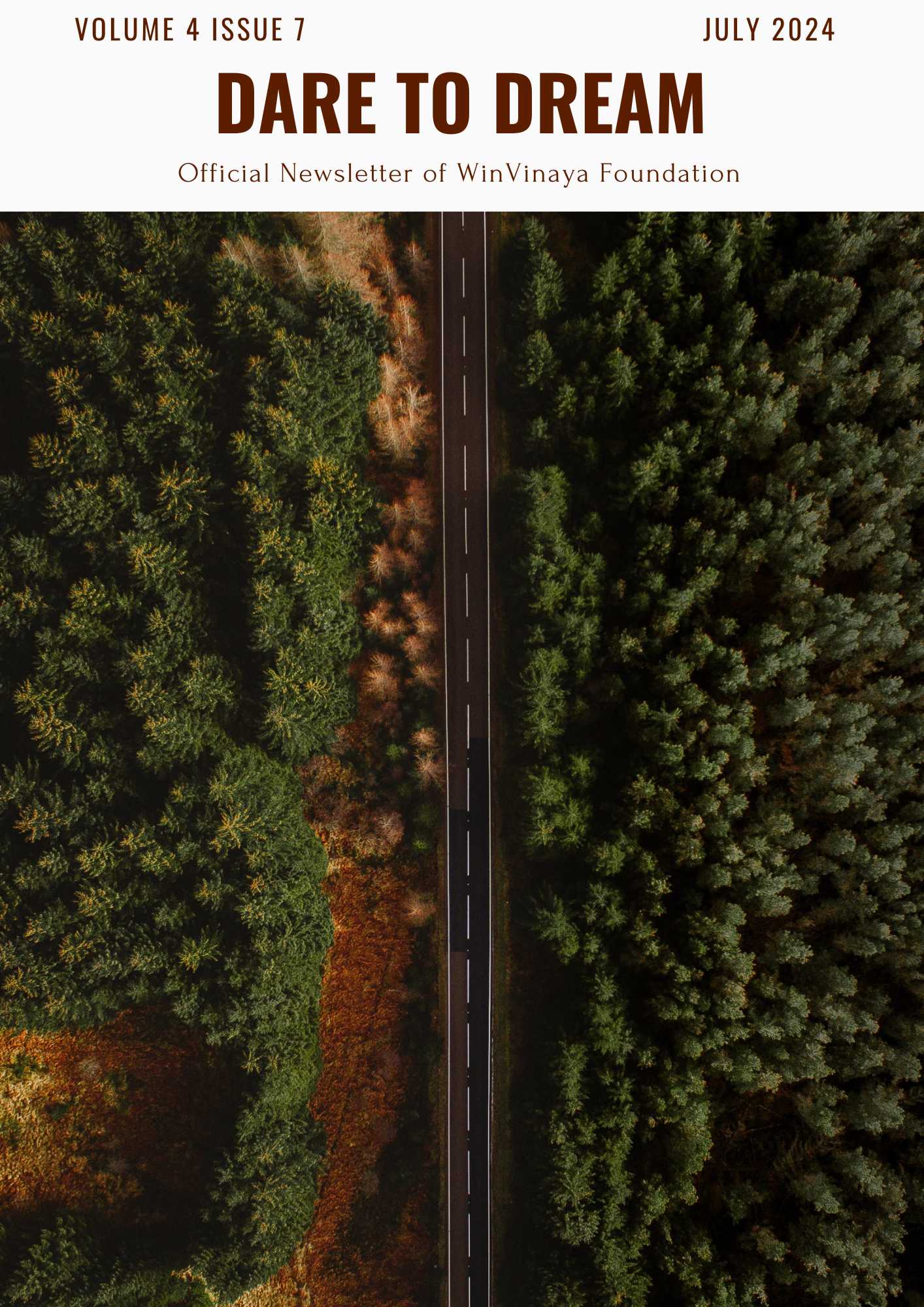 An overhead shot of a road lined with trees. Dare To Dream, July 2024 poster image.
